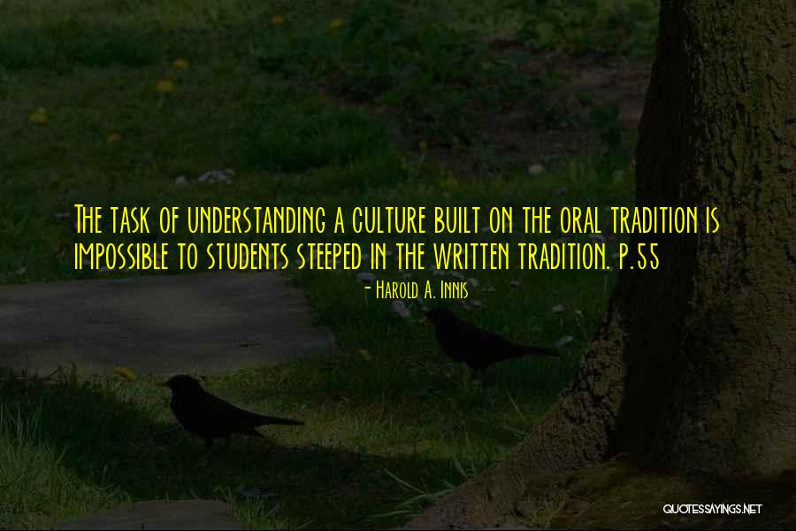 Steeped In Tradition Quotes By Harold A. Innis Steeped In Tradition Quotes By Harold A. Innis