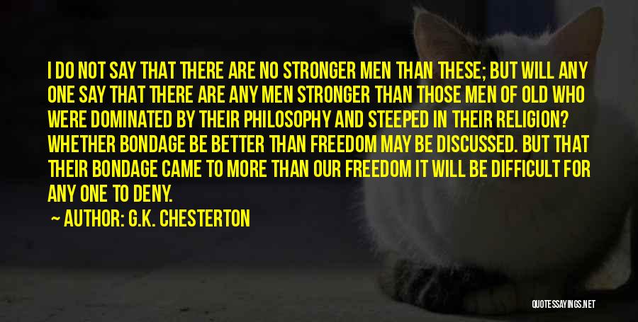 Steeped Quotes By G.K. Chesterton