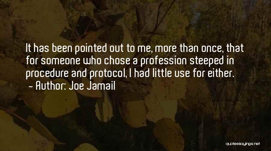 Steeped Quotes By Joe Jamail