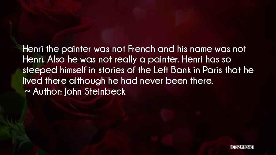 Steeped Quotes By John Steinbeck