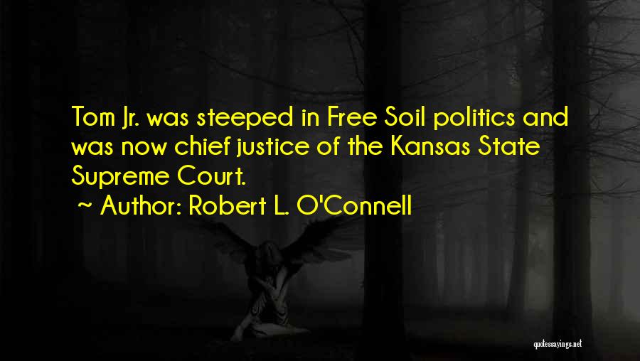 Steeped Quotes By Robert L. O'Connell