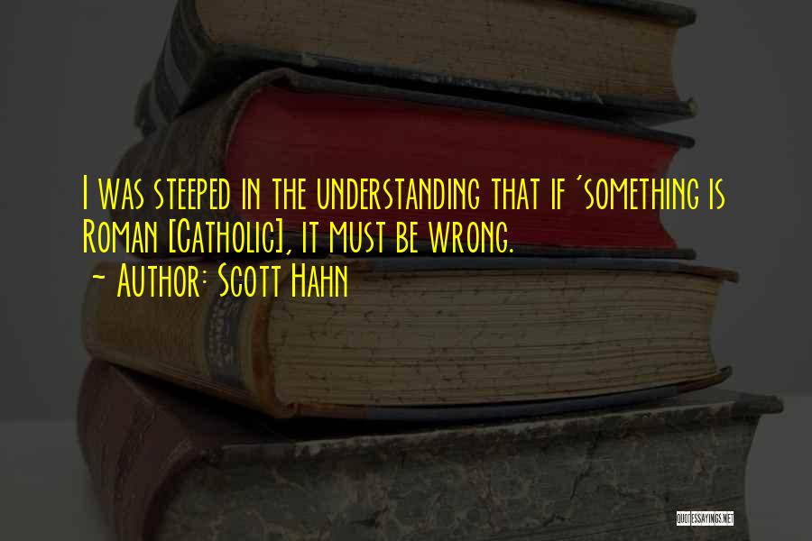 Steeped Quotes By Scott Hahn