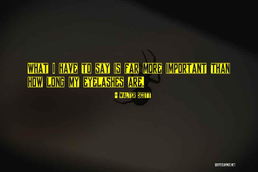 Steeper Graph Quotes By Walter Scott