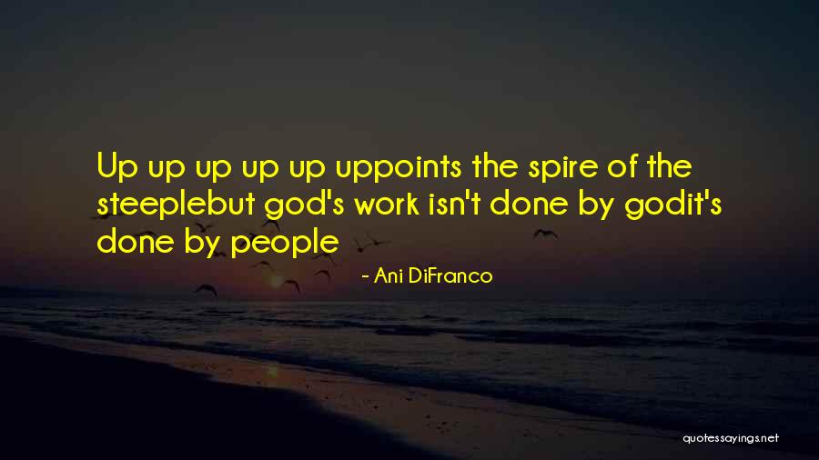 Steeple Quotes By Ani DiFranco Steeple Quotes By Ani DiFranco