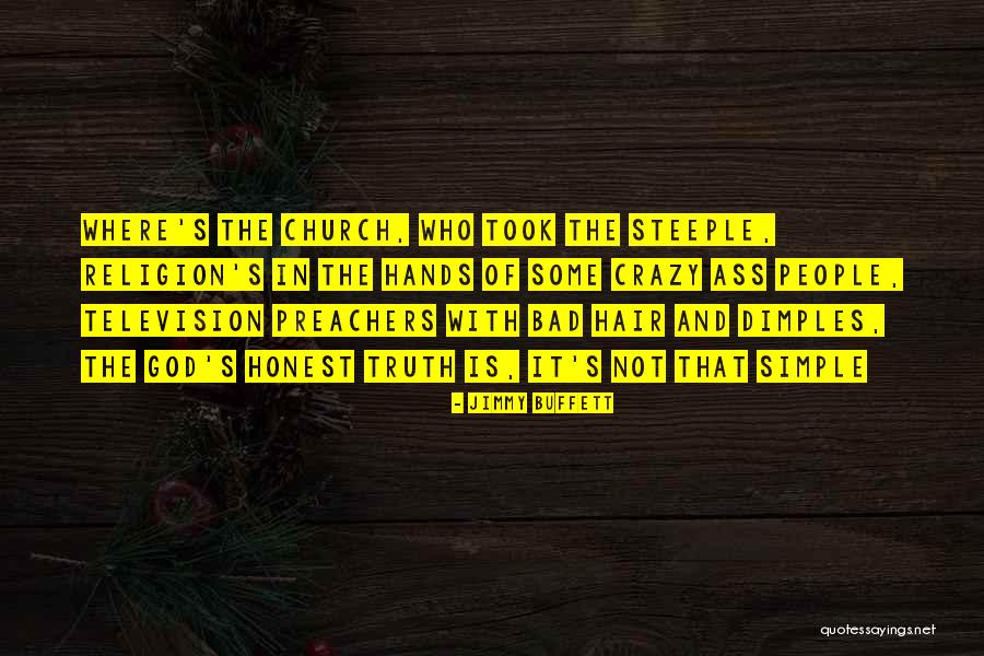 Steeple Quotes By Jimmy Buffett Steeple Quotes By Jimmy Buffett
