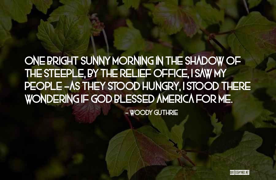 Steeple Quotes By Woody Guthrie Steeple Quotes By Woody Guthrie