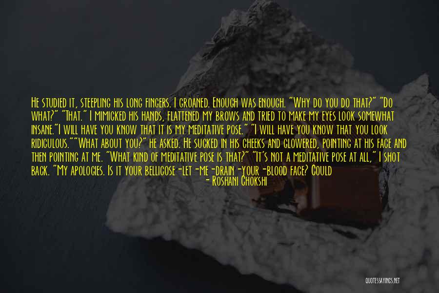 Steepling Fingers Quotes By Roshani Chokshi Steepling Fingers Quotes By Roshani Chokshi
