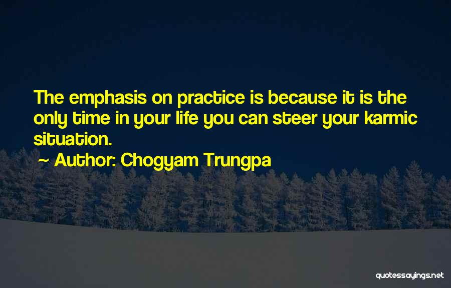 Steer Life Quotes By Chogyam Trungpa
