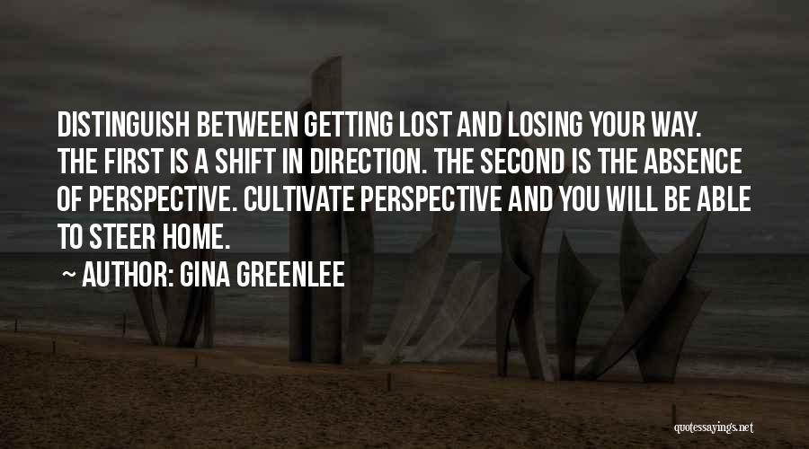 Steer Life Quotes By Gina Greenlee