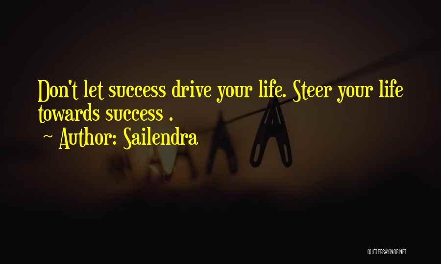 Steer Life Quotes By Sailendra
