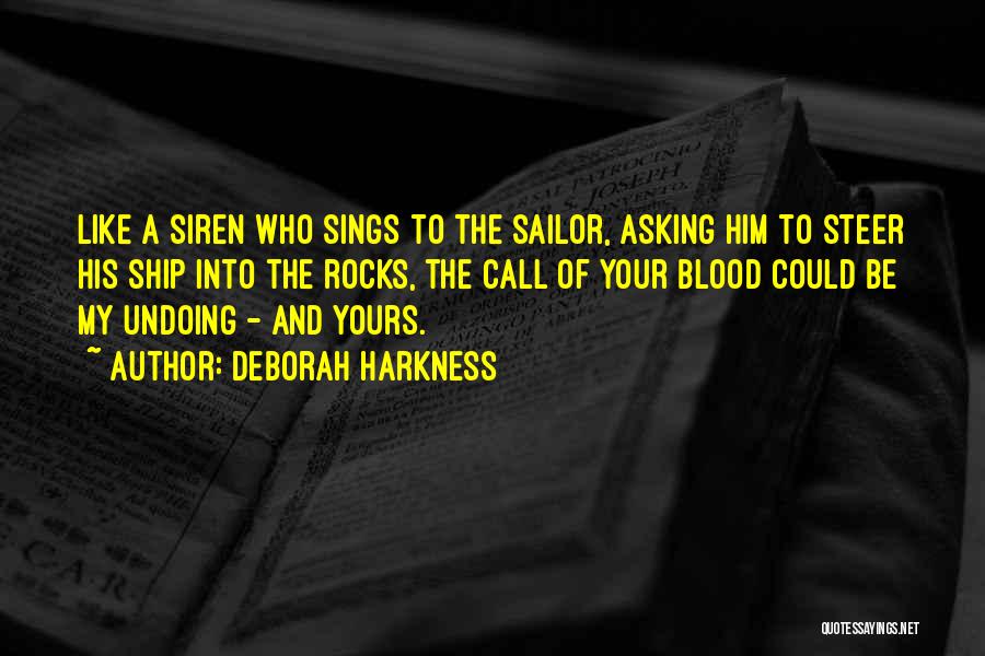 Steer Ship Quotes By Deborah Harkness