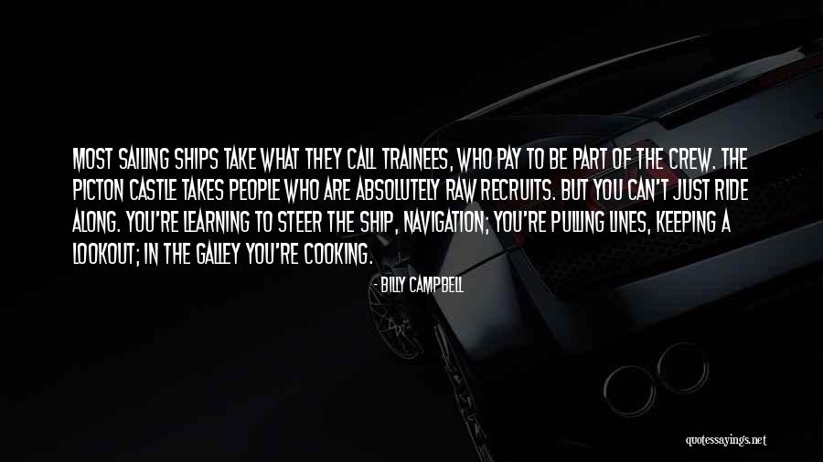 Steer The Ship Quotes By Billy Campbell Steer The Ship Quotes By Billy Campbell