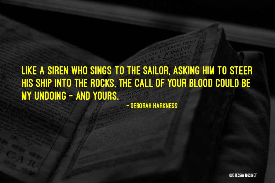 Steer The Ship Quotes By Deborah Harkness Steer The Ship Quotes By Deborah Harkness
