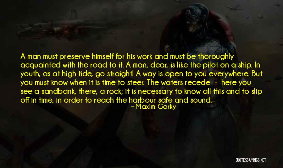 Steer The Ship Quotes By Maxim Gorky Steer The Ship Quotes By Maxim Gorky