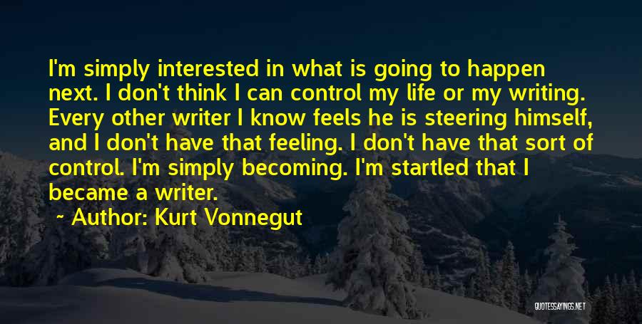 Steering Life Quotes By Kurt Vonnegut