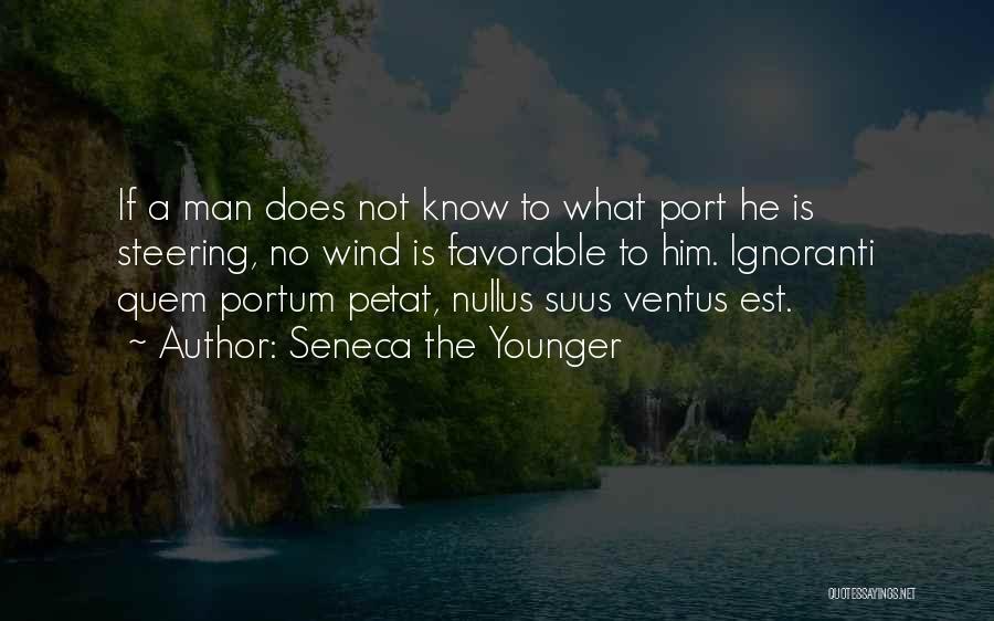 Steering Life Quotes By Seneca The Younger