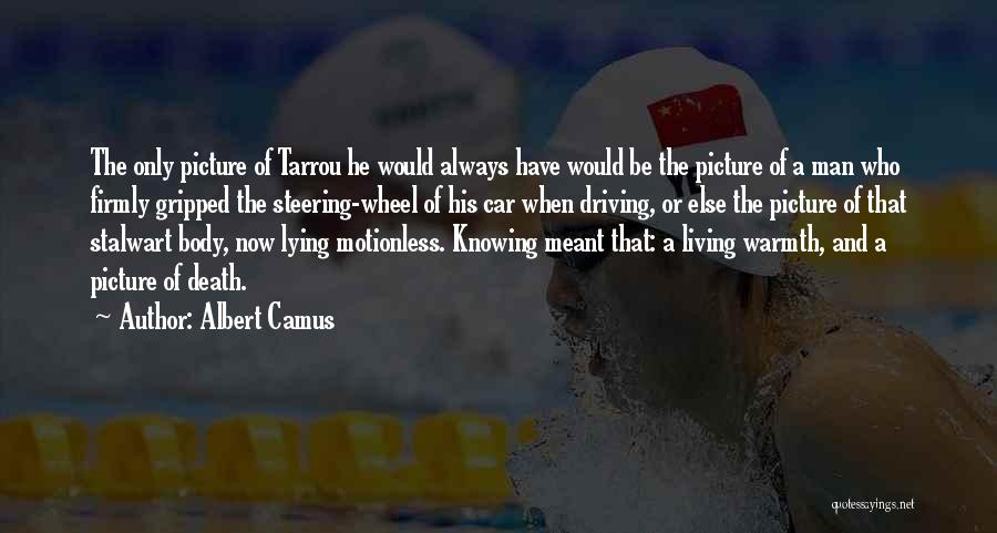 Steering Your Life Quotes By Albert Camus