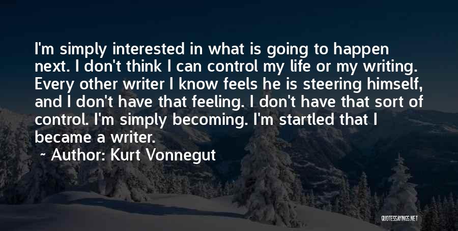 Steering Your Life Quotes By Kurt Vonnegut