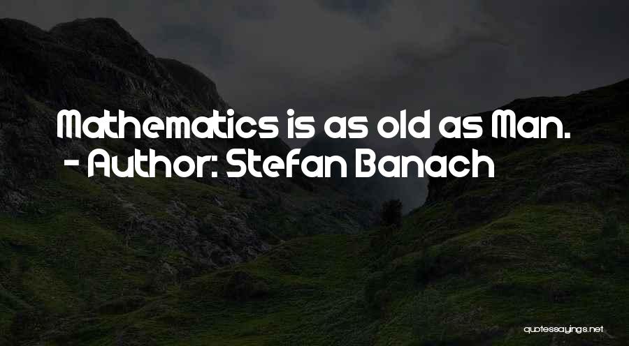 Stefan Banach Quotes 315078