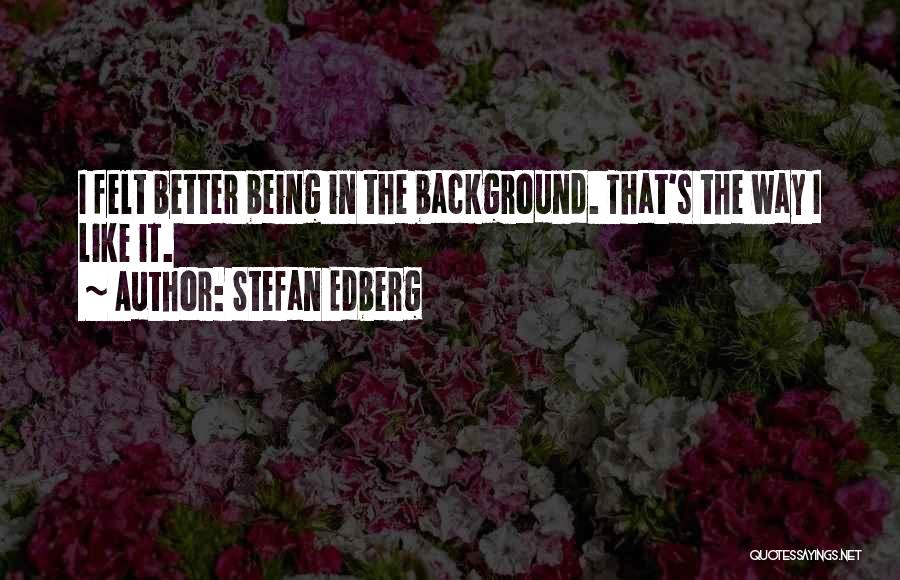 Stefan Edberg Quotes 1787758