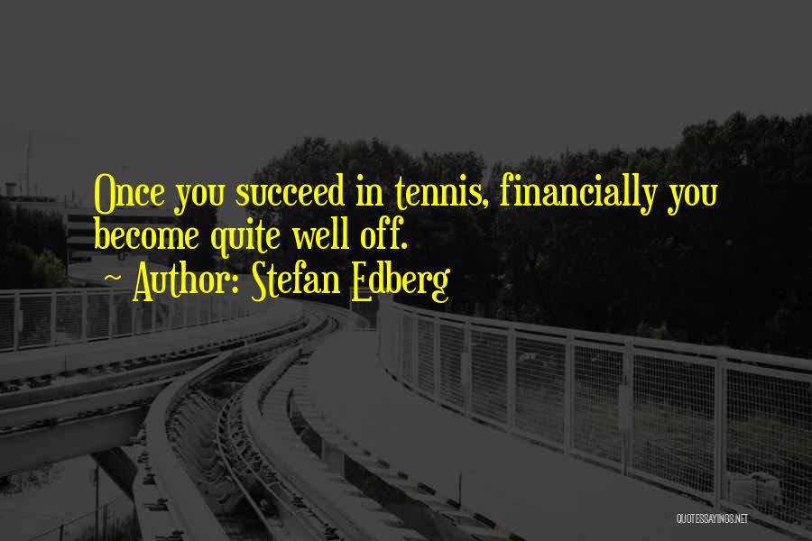 Stefan Edberg Quotes 179267