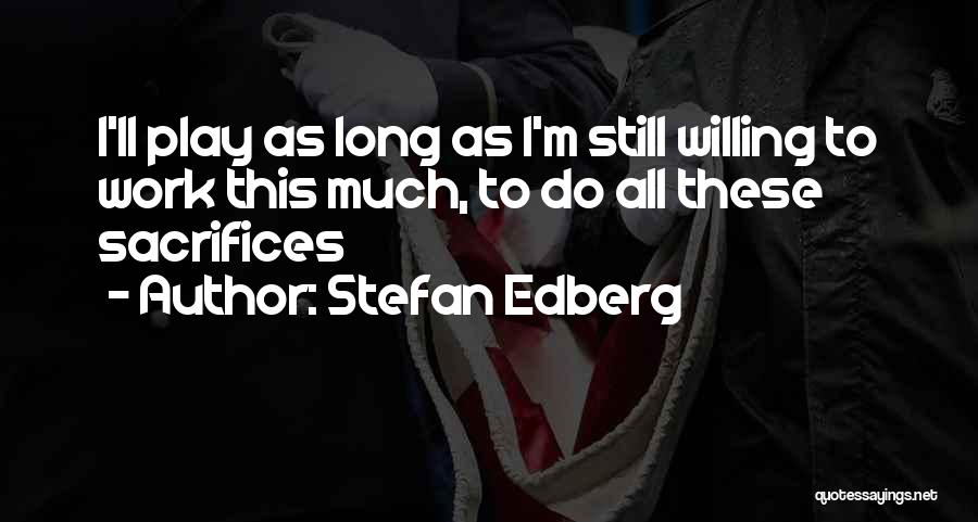 Stefan Edberg Quotes 2264884