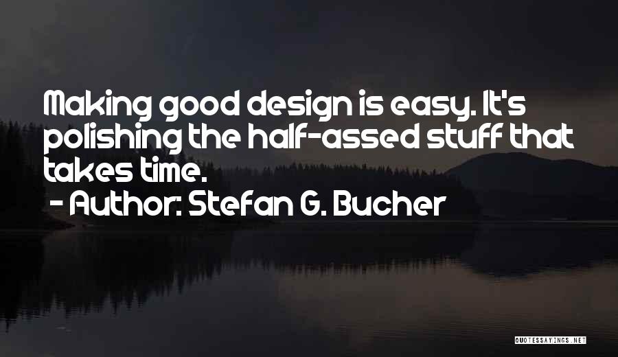 Stefan G. Bucher Quotes 1759787