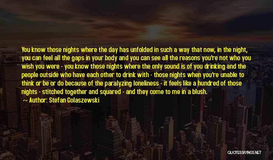 Stefan Golaszewski Quotes 116269