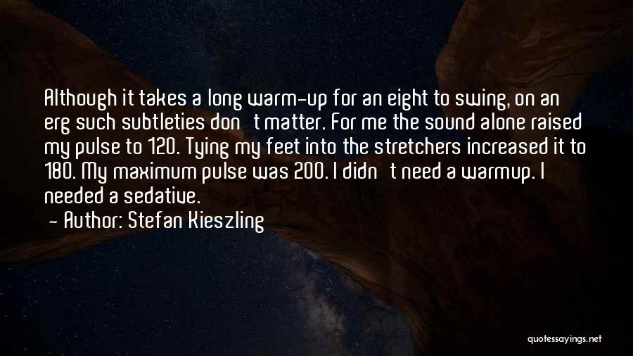 Stefan Kieszling Quotes 2132029