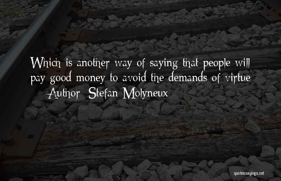 Stefan Molyneux Quotes 108020