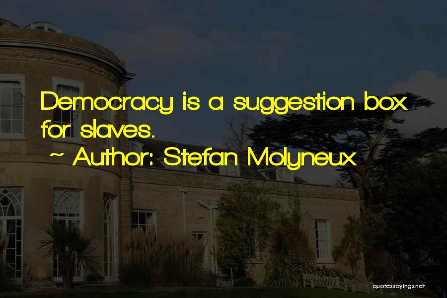 Stefan Molyneux Quotes 265739