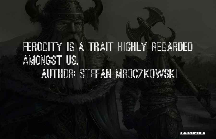 Stefan Mroczkowski Quotes 647185