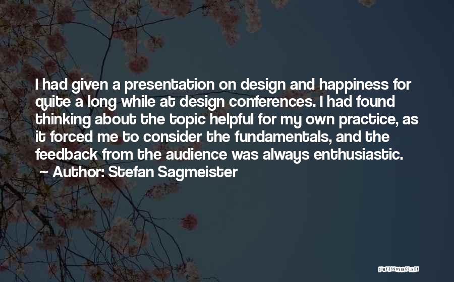 Stefan Sagmeister Quotes 1481324