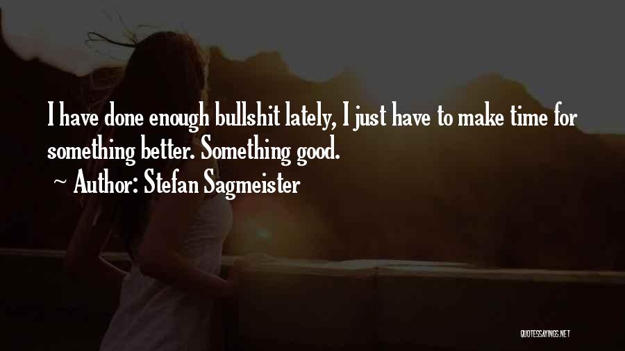 Stefan Sagmeister Quotes 2223672