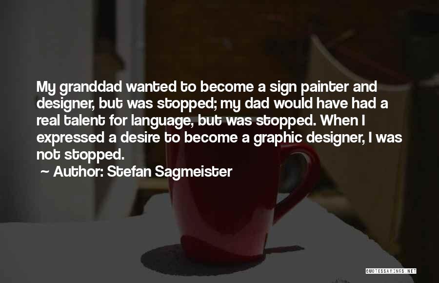 Stefan Sagmeister Quotes 276892