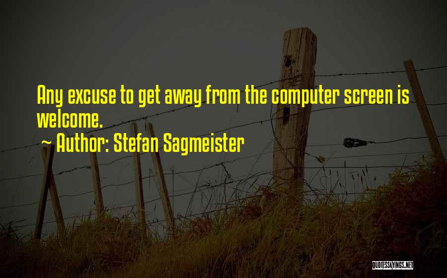 Stefan Sagmeister Quotes 493597