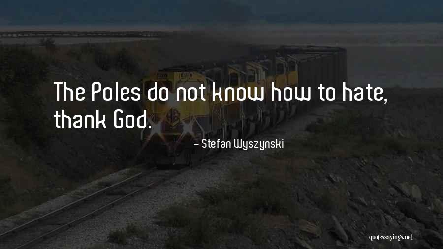 Stefan Wyszynski Quotes 1867049 Stefan Wyszynski Quotes 1867049