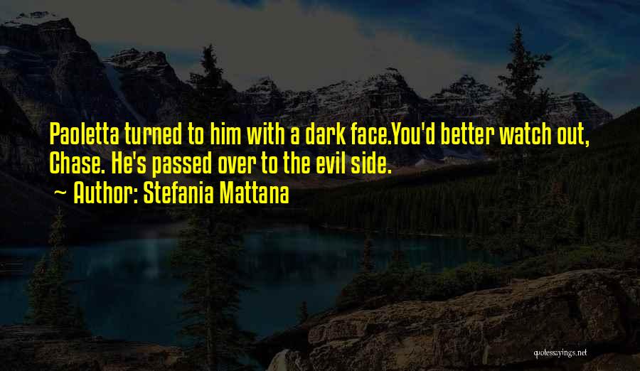 Stefania Mattana Quotes 1549925