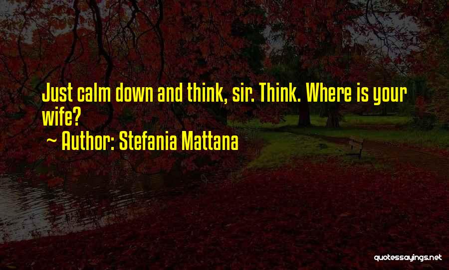 Stefania Mattana Quotes 1619173
