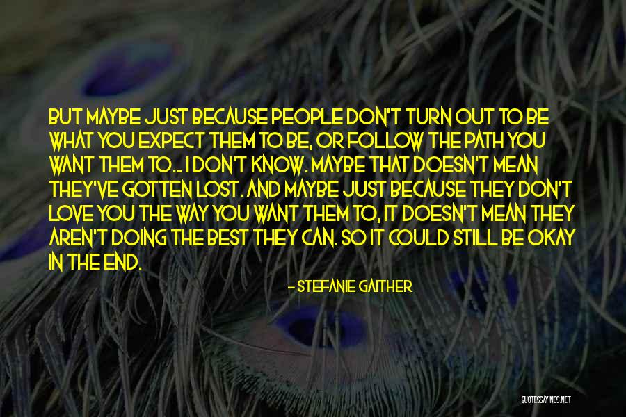 Stefanie Gaither Quotes 1873272 Stefanie Gaither Quotes 1873272