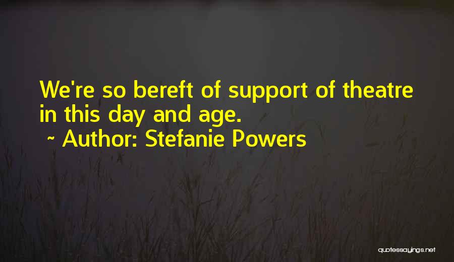 Stefanie Powers Quotes 461611