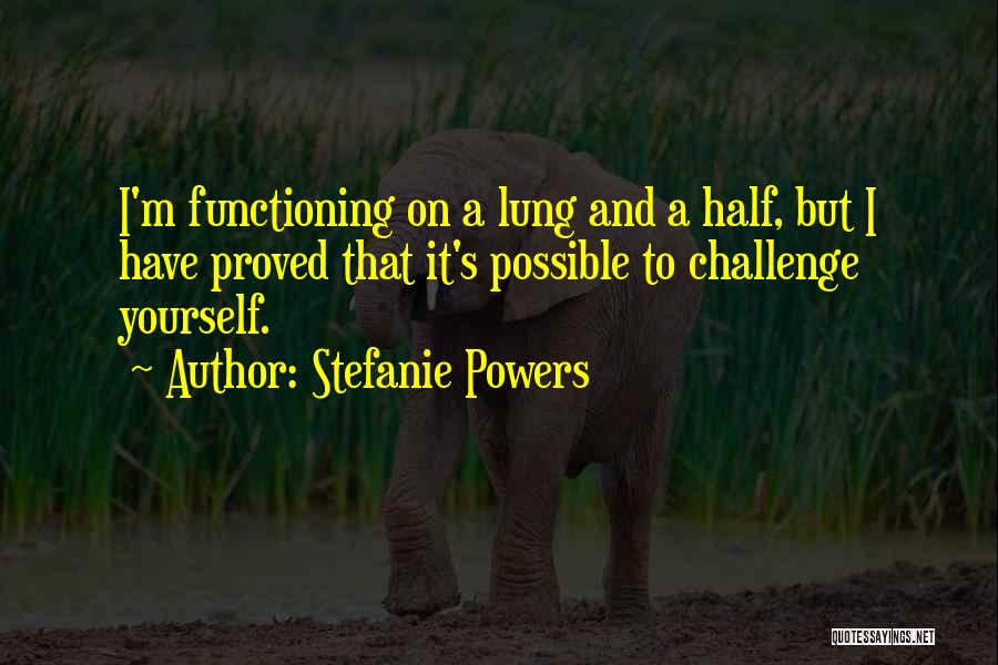 Stefanie Powers Quotes 875149