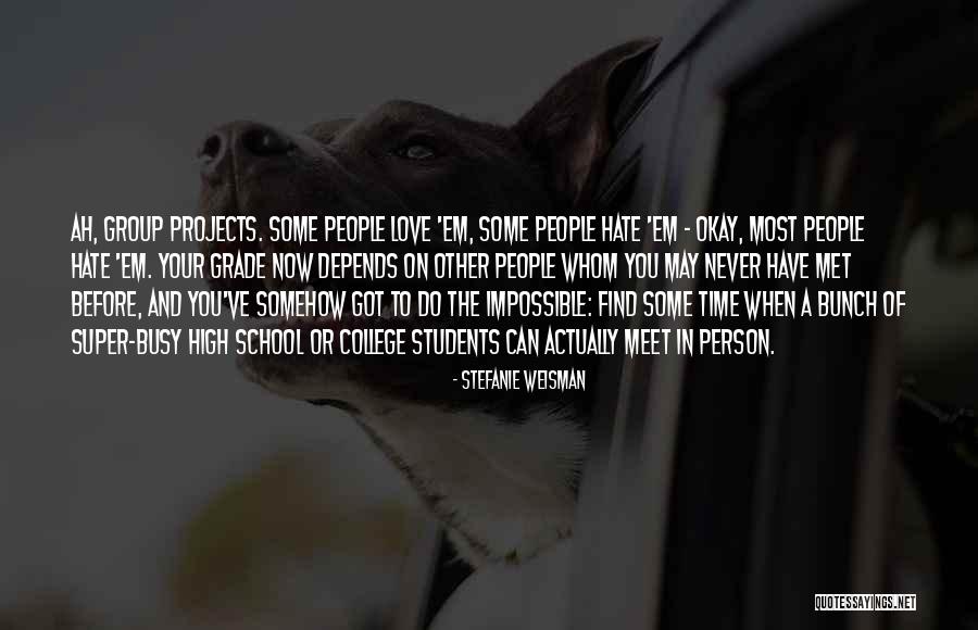 Stefanie Weisman Quotes 341199