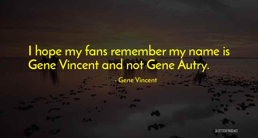 Stefannie Bbq Quotes By Gene Vincent Stefannie Bbq Quotes By Gene Vincent