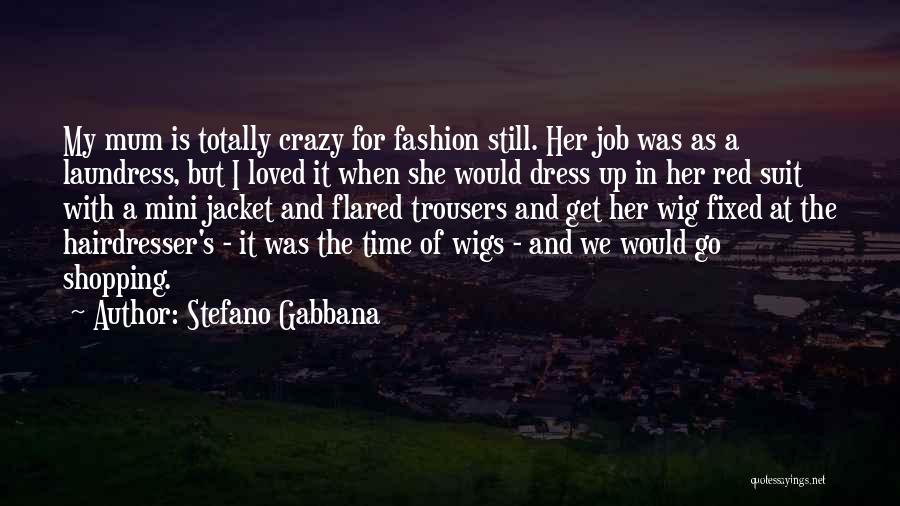 Stefano Gabbana Quotes 509666