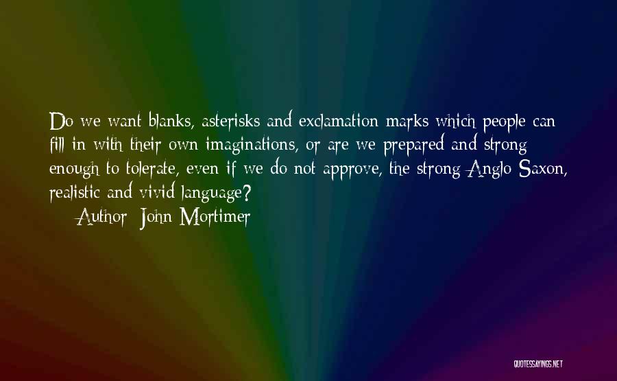 Stefanucci Mark Quotes By John Mortimer