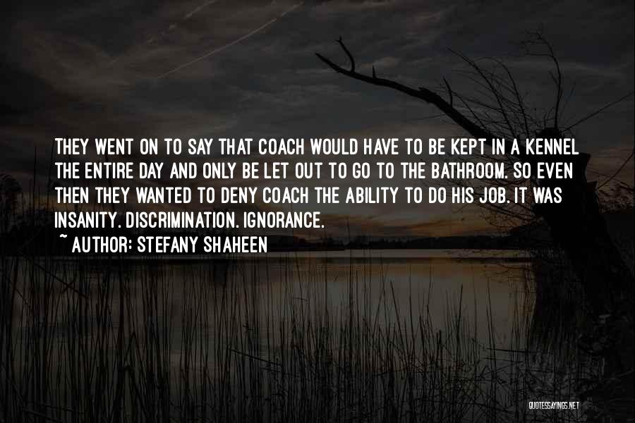 Stefany Shaheen Quotes 317054