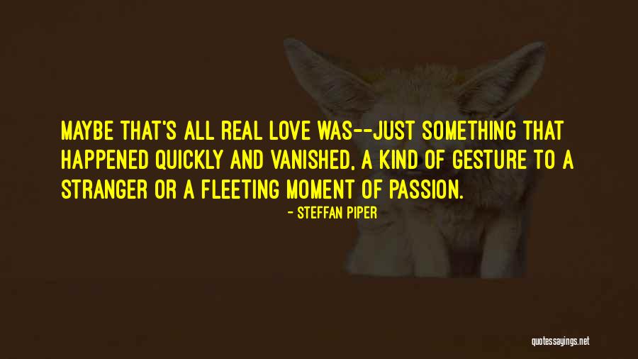 Steffan Piper Quotes 1578625