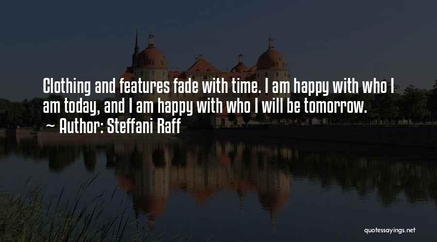 Steffani Raff Quotes 1561344