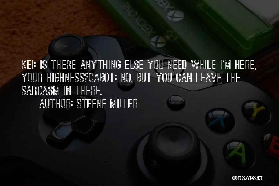 Stefne Miller Quotes 746032